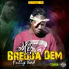 Fully Bad - Mi Bredda Dem - Single